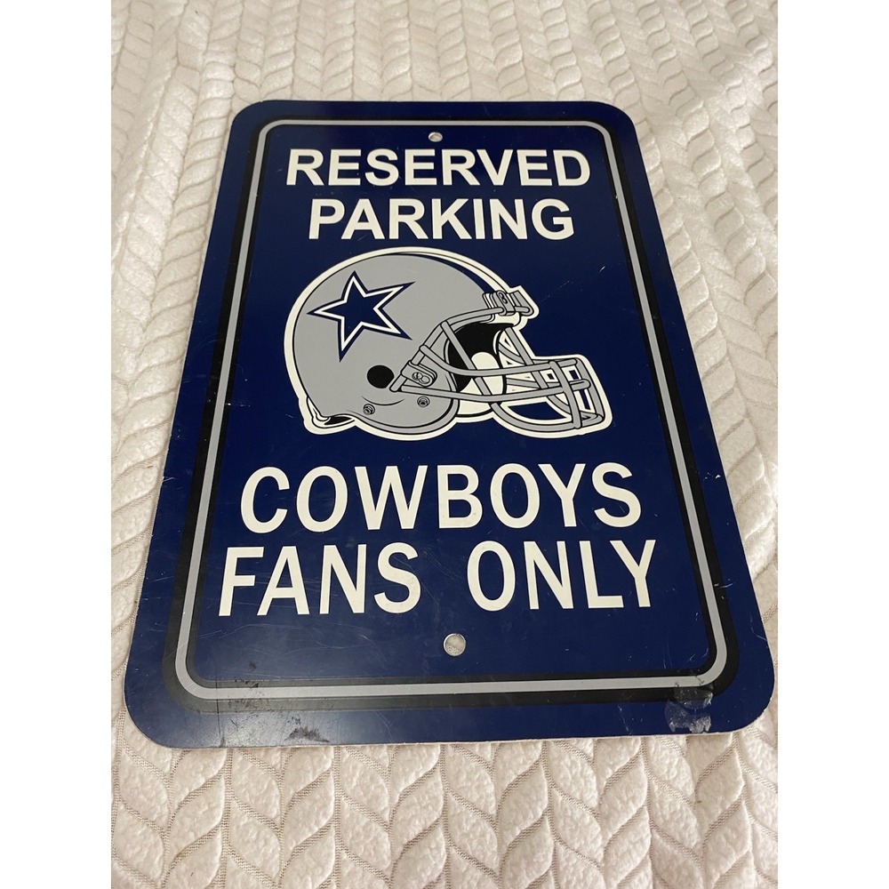 NFL Dallas Cowboys RESERVED PARKING SIGN COWBOYS FANS ONLY 12" x 18" Plastic